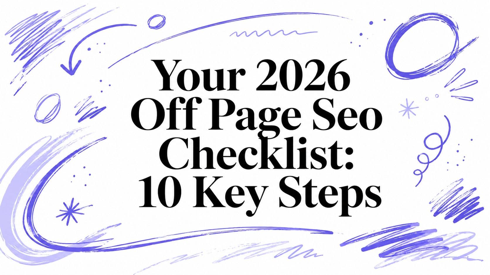 Your 2026 Off Page Seo Checklist: 10 Key Steps